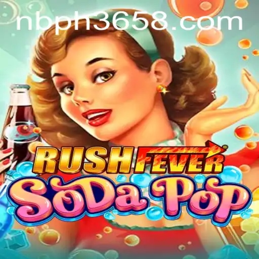 Unraveling the Excitement of RushFeverSodaPop: An In-Depth Look at NBPH365